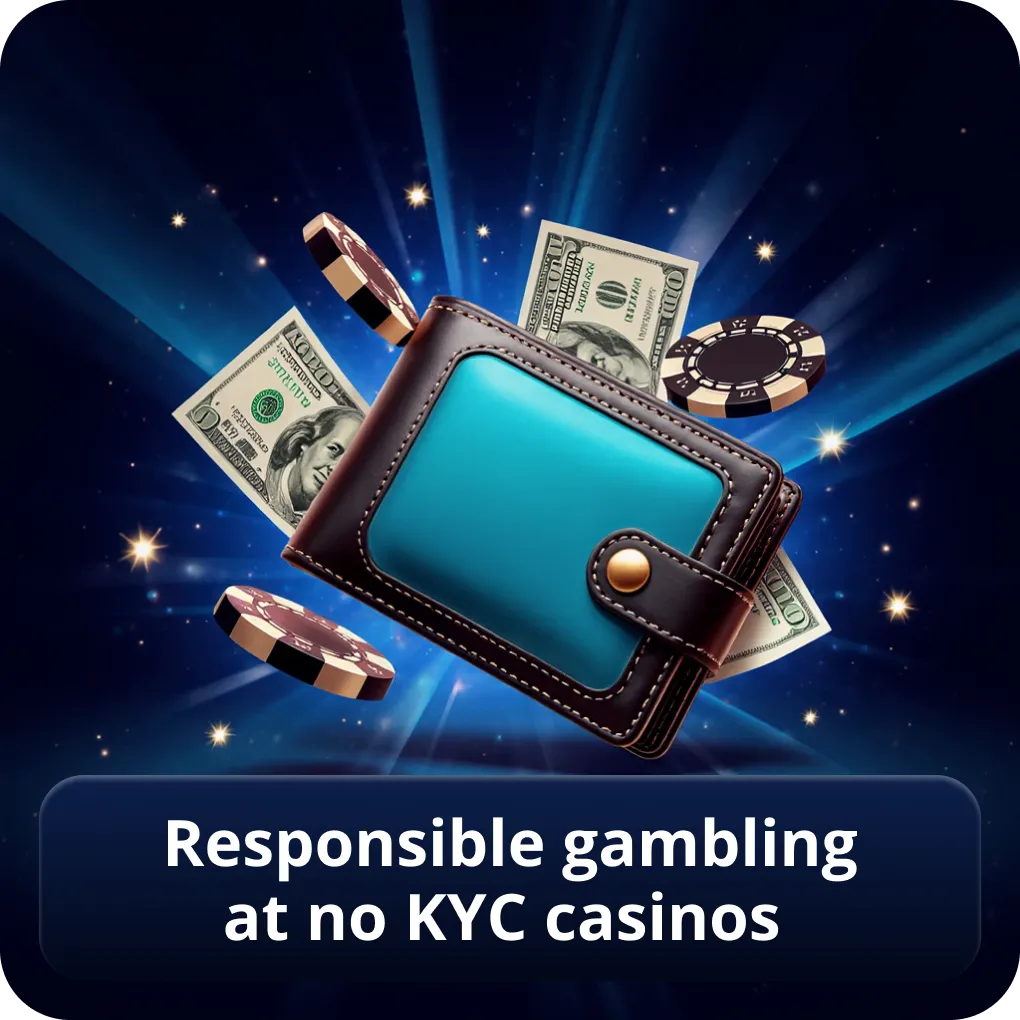 Responsible gambling at no KYC casinos